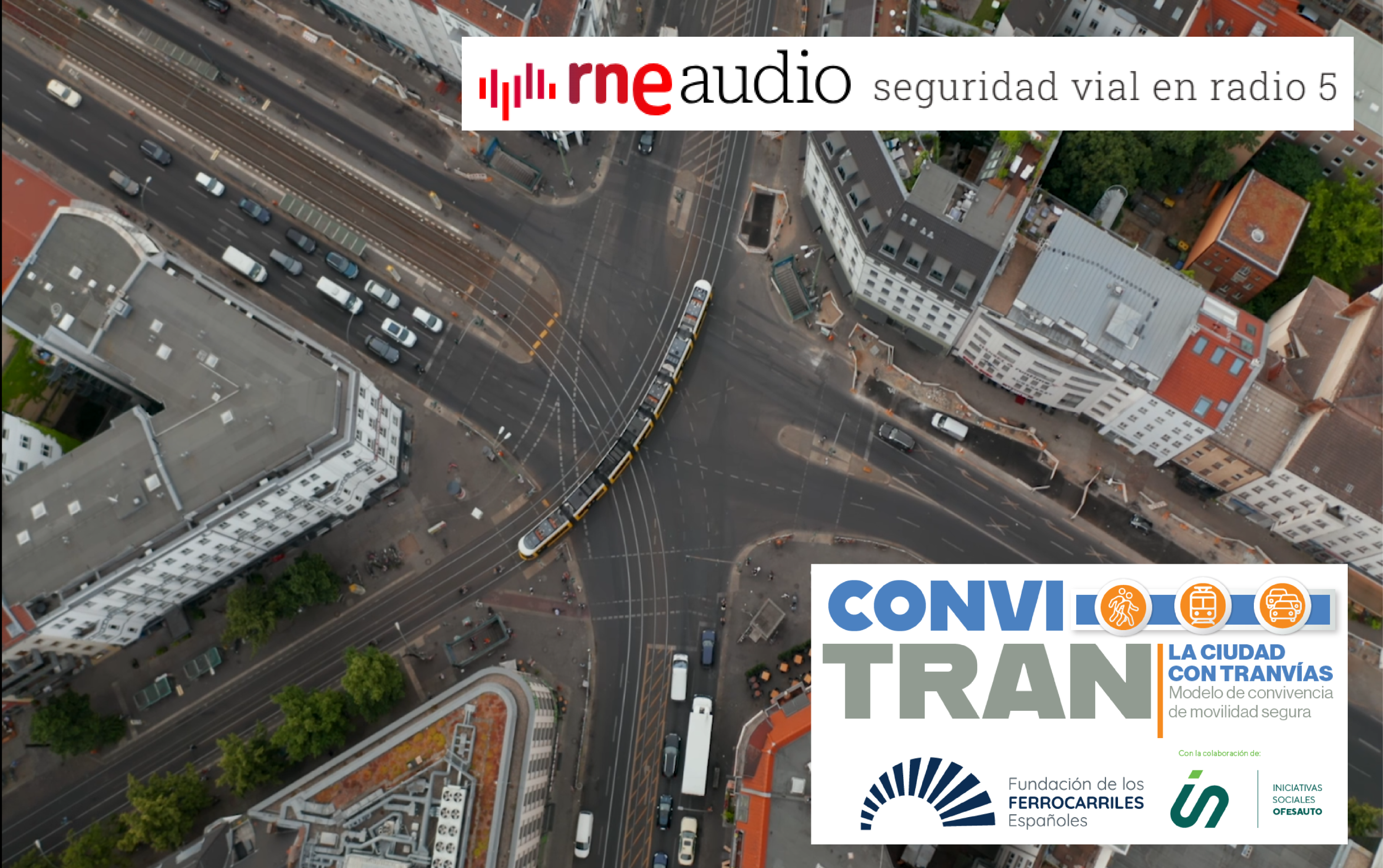 Programa Seguridad vial en Radio 5 - ConviTran: seguridad y convivencia con tranv�as urbano