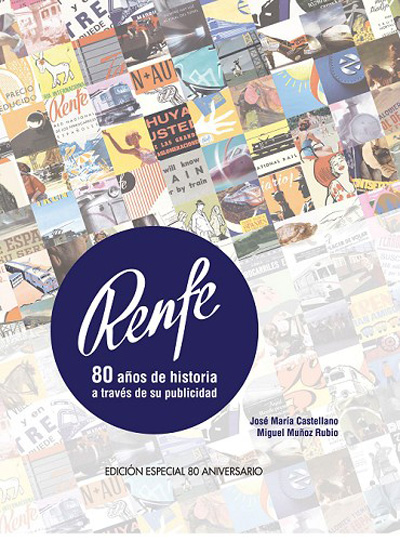 Renfe cuenta sus 80 aos de historia a travs de su publicidad