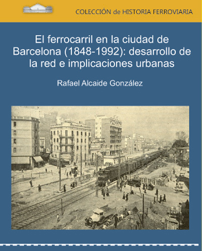 El ferrocarril en la ciudad de Barcelona (1848-1992)