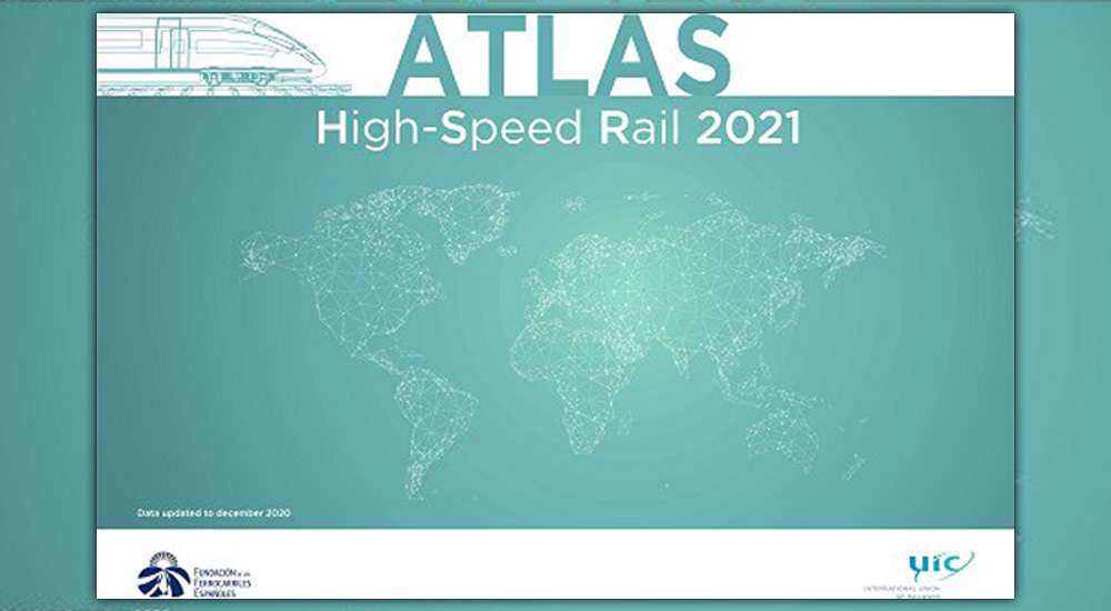 Ya disponible el Atlas de la Alta Velocidad Ferroviaria en el mundo 2021