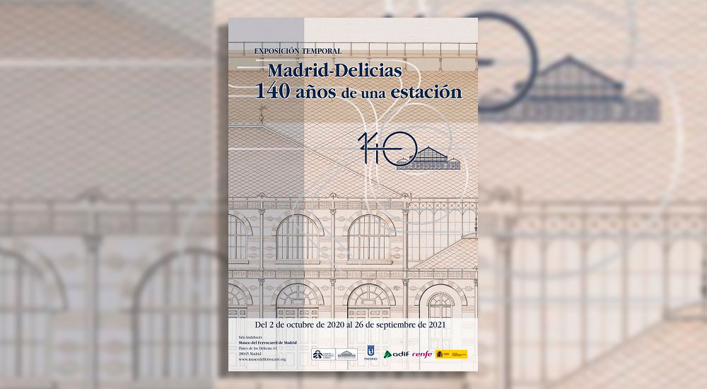 El Museo del Ferrocarril de Madrid inaugura Madrid-Delicias. 140 aos de una estacin