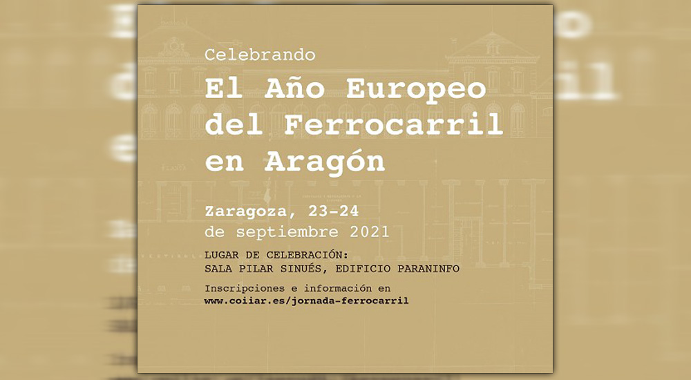 Celebrando el Ao Europeo del Ferrocarril en Aragn: una reflexin sobre la historia del ferrocarril en Aragn