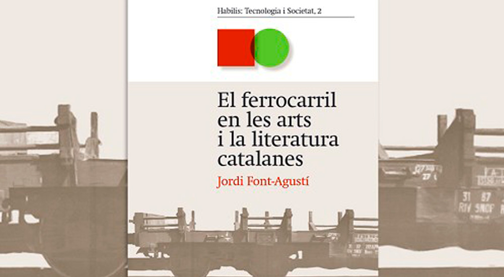 ‘El ferrocarril en les arts i la literatura catalanes’, coeditado por la Fundación