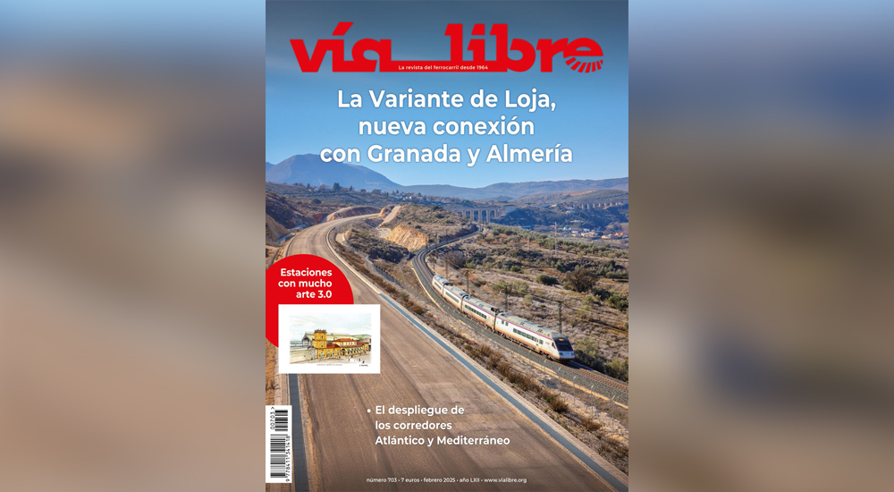 La variante de Loja, portada del ‘Vía Libre’ de febrero La variante de Loja, portada del ‘Vía Libre’ de febrero