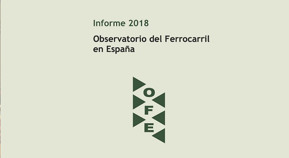 Disponible el Informe del Observatorio del Ferrocarril en Espaa 2018